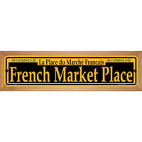 French Market Place Yellow Wood Mounted Small Metal Street Sign WB-K-1183