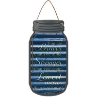 Braver Stronger Loved More Corrugated Novelty Metal Mason Jar Sign