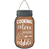 Cooking Edible Love Novelty Metal Mason Jar Sign