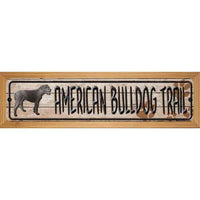 American Bulldog Trail Novelty Wood Mounted Metal Small Street Sign WB-K-039