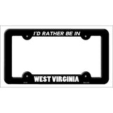 Be In West Virginia Novelty Metal License Plate Frame LPF-375