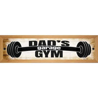 Dads Gym Novelty Wood Mounted Small Metal Street Sign WB-K-1717