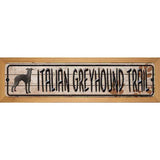 Italian Greyhound Trail Novelty Wood Mounted Metal Small Street Sign WB-K-062