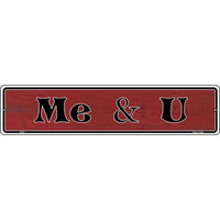 Me & You Novelty Metal Vanity Small Street Sign K-016