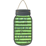 Eat Pray Love Corrugated Novelty Metal Mason Jar Sign
