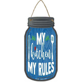 My Kitchen My Rules Whisk Novelty Metal Mason Jar Sign