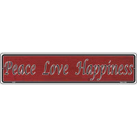 Peace Love Happiness Novelty Metal Vanity Small Street Sign K-018