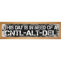 Control Alt Delete Novelty Wood Mounted Small Metal Street Sign