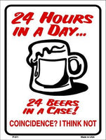 24 Hours In A Day Metal Novelty Parking Sign