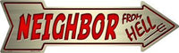 Neighbor From Hell Metal Novelty Arrow Sign