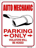 Auto Mechanic Only Metal Novelty Parking Sign