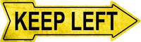 Keep Left Metal Novelty Arrow Sign