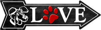 Love Dogs Metal Novelty Arrow Sign