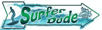 Surfer Dude Metal Novelty Arrow Sign