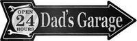 Dads Garage Open 24 Hours Metal Novelty Arrow Sign