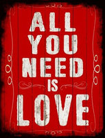 All You Need Is Love Metal Novelty Parking Sign