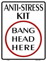 Anti-Stress Kit Metal Novelty Parking Sign