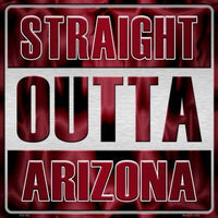 Straight Outta Arizona NFL Novelty Metal Square Sign