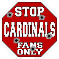 Cardinals Fans Only Metal Novelty Octagon Stop Sign