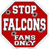 Falcons Fans Only Metal Novelty Octagon Stop Sign