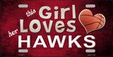 This Girl Loves Her Hawks Novelty Metal License Plate