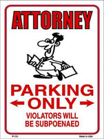 Attorney Parking Only Metal Novelty Parking Sign