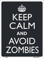 Keep Calm Avoid Zombies Metal Novelty Parking Sign