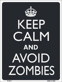 Keep Calm Avoid Zombies Metal Novelty Parking Sign