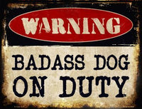 Warning Badass Dog Metal Novelty Parking Sign