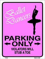Ballet Dancers Parking Only Metal Novelty Parking Sign