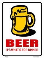 Beer Its Whats For Dinner Metal Novelty Parking Sign