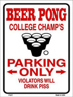 Beer Pong College Champs Only Metal Novelty Parking Sign