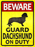 Guard Dachshund On Duty Metal Novelty Parking Sign