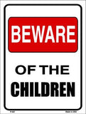 Beware Of Children Metal Novelty Parking Sign