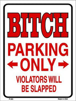 Bitch Parking Only Metal Novelty Parking Sign
