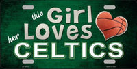 This Girl Loves Her Celtics Novelty Metal License Plate