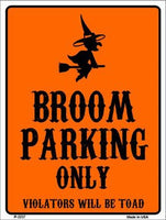 Broom Parking Only Holiday Metal Novelty Seasonal Parking Sign