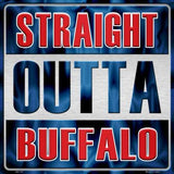 Straight Outta Buffalo NFL Novelty Metal Square Sign