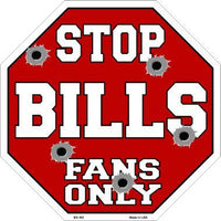 Bills Fans Only Metal Novelty Octagon Stop Sign