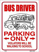 Bus Driver Parking Only Metal Novelty Parking Sign
