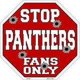 Panthers Fans Only Metal Novelty Octagon Stop Sign