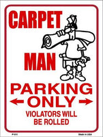 Carpet Man Parking Only Metal Novelty Parking Sign