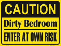 Caution Dirty Bedroom Metal Novelty Parking Sign