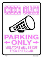 Cheer Coach Parking Only Metal Novelty Parking Sign