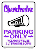 Cheerleader Parking Only Metal Novelty Parking Sign