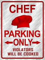 Chef Parking Only Metal Novelty Parking Sign