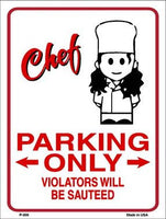 Chef Parking Only Violators Will Be Sauteed Metal Novelty Parking Sign