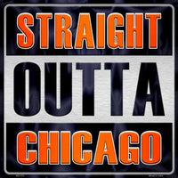 Straight Outta Chicago NFL Novelty Metal Square Sign