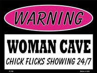 Woman Cave Chick Flicks Showing 24 7 Metal Novelty Parking Sign