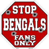 Bengals Fans Only Metal Novelty Octagon Stop Sign
